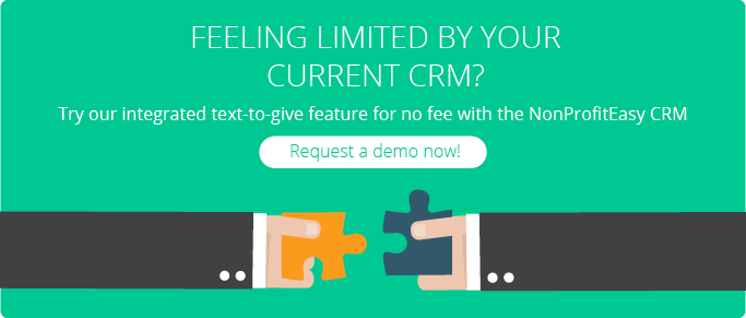 Request a demo now to test out the NonProfitEasy CRM with no fee for text-to-give features!