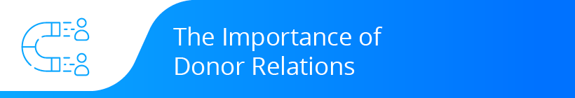 Learn why donor relations are so important.