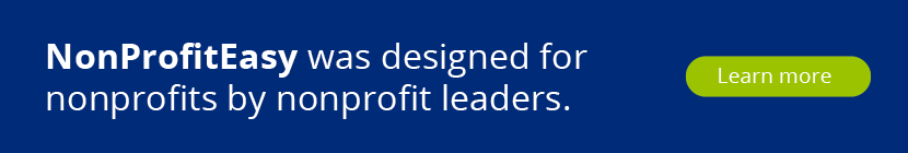 NonProfitEasy was designed for nonprofits by nonprofit leaders. Learn more.