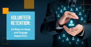 In this article, we explain the concept of volunteer retention and give you some ideas about how to increase your retention rates.